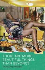 There Are More Beautiful Things Than Beyonce 9781941040539, Verzenden, Zo goed als nieuw, Morgan Parker