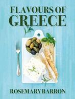 9781911667124 Flavours of Greece Rosemary Barron, Verzenden, Nieuw, Rosemary Barron