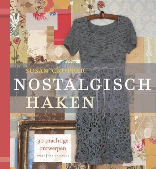Nostalgisch haken 9789082039917 Susan Cropper, Boeken, Hobby en Vrije tijd, Zo goed als nieuw, Verzenden