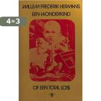 WONDERKIND OF EEN TOTAL LOSS 9789023402275, Boeken, Verzenden, Gelezen, Willem Frederik Hermans