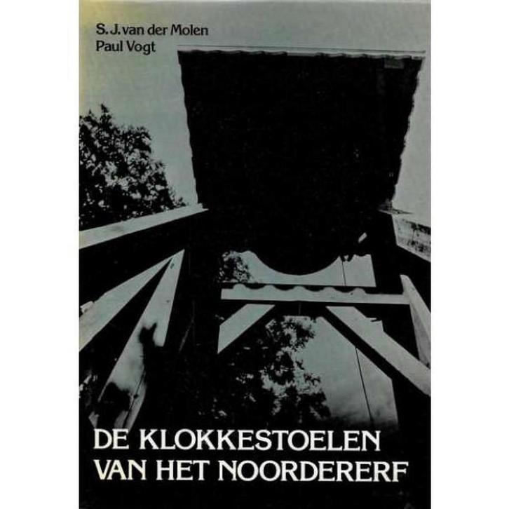 De klokkestoelen van het Noordererf 9789060114230 Molen, Boeken, Overige Boeken, Gelezen, Verzenden