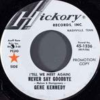 vinyl single 7 inch - Gene Kennedy - (Till We Meet Again..., Verzenden, Zo goed als nieuw