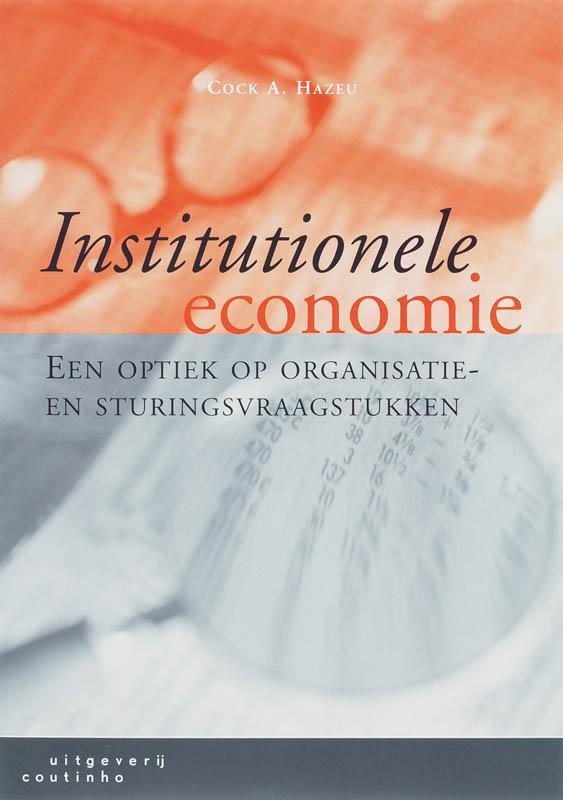 Institutionele economie 9789046900642 C.A. Hazeu, Boeken, Economie, Management en Marketing, Gelezen, Verzenden