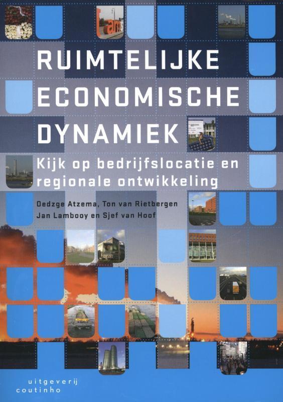 Ruimtelijke economische dynamiek 9789046900567 Sjef van Hoof, Boeken, Wetenschap, Gelezen, Verzenden