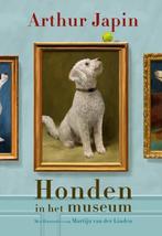 Honden in het museum | Arthur Japin | 9789021686448, Boeken, Zo goed als nieuw, Arthur Japin