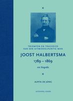 9789491536502 Joost Halbertsma 1789-1869 een biografie, Boeken, Biografieën, Verzenden, Gelezen, Alpita de Jong