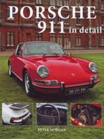 Porsche 911 in detail 9789080977730 Peter Morgan, Boeken, Auto's | Boeken, Gelezen, Peter Morgan, Peter Morgan, Verzenden