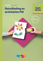 Ontwikkeling en activiteiten PW niveau 3/4 Werkboek, Verzenden, Gelezen, Marja Baseler