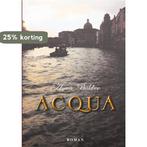 Acqua 9789402141931 Anna Bakker, Boeken, Verzenden, Gelezen, Anna Bakker