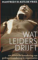 Wat leiders drijft 9789057122330 Manfred F.R Kets de Vries, Boeken, Verzenden, Zo goed als nieuw, Manfred F.R Kets de Vries