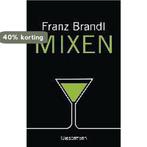 Mixen. Das große Cocktailbuch 9783809434719 Brandl, Boeken, Verzenden, Gelezen, Brandl