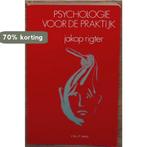PSYCHOLOGIE VOOR DE PRAKTIJK 9789062838714 Jakop Rigter, Verzenden, Gelezen, Jakop Rigter