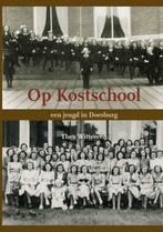 Op kostschool 9789491409042 Thea Witteveen, Verzenden, Zo goed als nieuw, Thea Witteveen