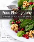 Food Photography:From Snapshots to Great Shots 9780321784117, Verzenden, Zo goed als nieuw, Young Nicole
