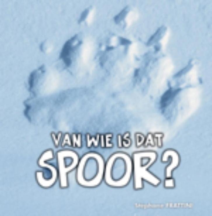 Van wie is dat spoor? 9789025751784 Stéphane Frattini, Boeken, Overige Boeken, Gelezen, Verzenden