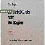 De betekenis van de dagen 9789082486308 Rita Jager, Verzenden, Gelezen, Rita Jager