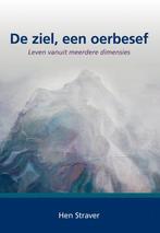 De ziel, een oerbesef 9789089543219 Hen Straver, Verzenden, Gelezen, Hen Straver