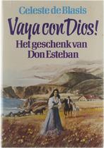 Vaya con Dios : het geschenk van Don Esteban 9789032500825, Verzenden, Gelezen, Blasis