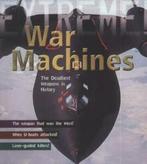 Extreme: War machines: the deadliest weapons in history by, Gelezen, Martin Dougherty, Verzenden