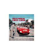 MILLE MIGLIA 1947 - 1956, ORRIZONE PERDUTO / LOST HORIZON, Nieuw, Author
