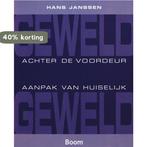 Geweld achter de voordeur 9789085063636 H. Janssen, Boeken, Verzenden, Zo goed als nieuw, H. Janssen