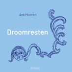 Droomresten 9789493343962 Ank Mooren, Boeken, Verzenden, Zo goed als nieuw, Ank Mooren