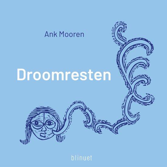 Droomresten 9789493343962 Ank Mooren, Boeken, Gedichten en Poëzie, Zo goed als nieuw, Verzenden