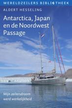 Antarctica, Japan en de Noordwest Passage /, Verzenden, Gelezen, Aldert Hesseling