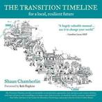 The transition timeline: for a local, resilient future by, Gelezen, Shaun Chamberlin, Verzenden