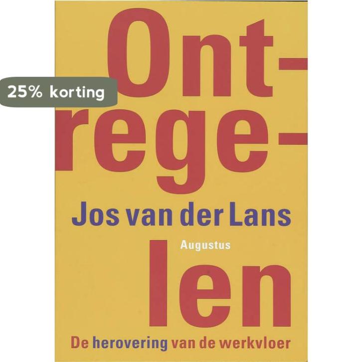 Ontregelen 9789045701394 Jos van der Lans, Boeken, Politiek en Maatschappij, Zo goed als nieuw, Verzenden
