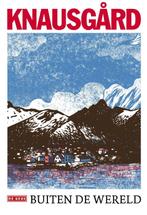 Buiten de wereld 9789044546774 Karl Ove Knausgård, Boeken, Verzenden, Zo goed als nieuw, Karl Ove Knausgård