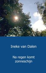 9789461934390 Na regen komt zonneschijn Ineke van Dalen, Verzenden, Nieuw, Ineke van Dalen