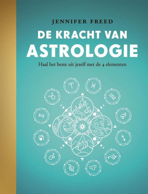 De kracht van astrologie (9789401306010, Jennifer Freed), Boeken, Esoterie en Spiritualiteit, Nieuw, Verzenden