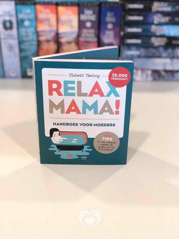 Relax mama! - Elsbeth Teeling [nofam.org]