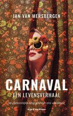 9789038808222 Carnaval, een levensverhaal | Tweedehands, Boeken, Verzenden, Zo goed als nieuw, Jan van Mersbergen