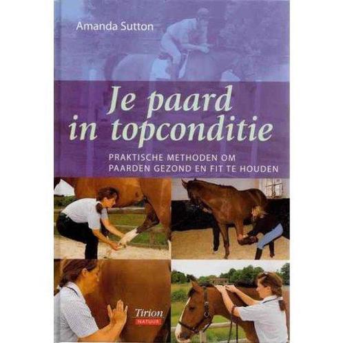 Je Paard In Topconditie 9789052104768 Amanda Sutton, Boeken, Wetenschap, Gelezen, Verzenden