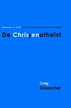 De Christenatheist 9789059991101 Craig Groeschel, Gelezen, Craig Groeschel, Verzenden