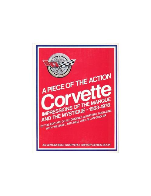 CORVETTE - A PIECE OF THE ACTION OF THE MARQUE AND THE, Boeken, Auto's | Boeken, Chevrolet