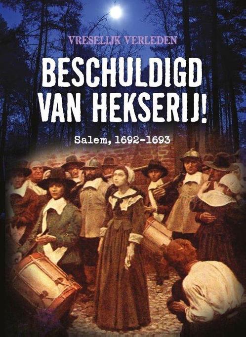 9789464394061 Vreselijk verleden - Beschuldigd van hekserij!, Boeken, Schoolboeken, Nieuw, Verzenden