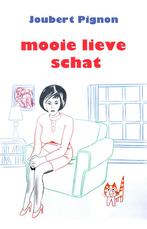 Mooie Lieve Schat | 9789025449988 | Pignon, Joubert, Ophalen of Verzenden, Nieuw, Pignon, Joubert