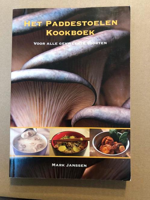 Mark Janssen - Het Paddestoelen Kookboek - zeldzaam, Boeken, Kookboeken, Voorgerechten en Soepen, Hoofdgerechten, Overige typen