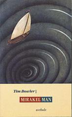 Mirakelman 9789031711468 Tim Bowler, Boeken, Kinderboeken | Jeugd | 13 jaar en ouder, Gelezen, Tim Bowler, Verzenden