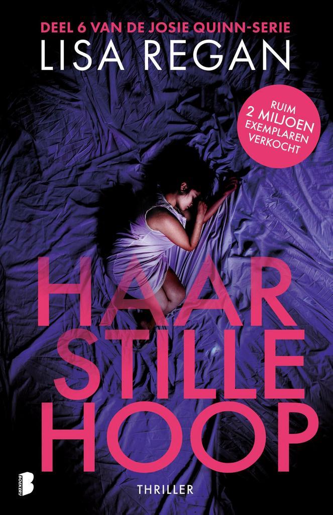 Haar stille hoop / Josie Quinn / 6 9789022598535 Lisa Regan, Boeken, Thrillers, Gelezen, Verzenden