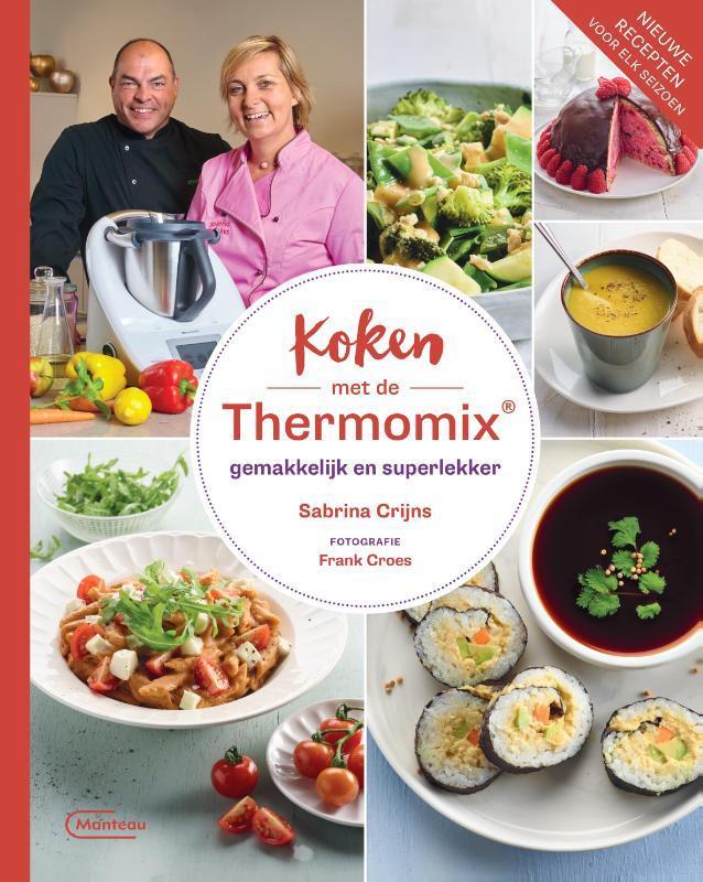 Koken met de Thermomix 9789022335628 Sabrina Crijns, Boeken, Kookboeken, Zo goed als nieuw, Verzenden