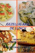 9789464489897 Gezellig aan de lunch Wendy Somers-Van Gils, Boeken, Verzenden, Nieuw, Wendy Somers-Van Gils