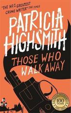Those Who Walk Away 9780349004860 Patricia Highsmith, Verzenden, Zo goed als nieuw, Patricia Highsmith