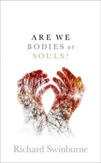9780198831495 Are We Bodies or Souls? Richard Swinburne, Boeken, Nieuw, Richard Swinburne, Verzenden