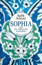 Sophia oder Der Anfang aller Geschichten 9783446249417, Verzenden, Zo goed als nieuw, Rafik Schami