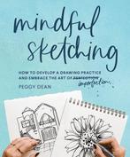 9781632174192 Mindful Sketching | Tweedehands, Boeken, Verzenden, Zo goed als nieuw, Peggy Dean