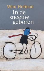 In de sneeuw geboren | Wim Hofman | 9789493220140, Boeken, Zo goed als nieuw, Wim Hofman